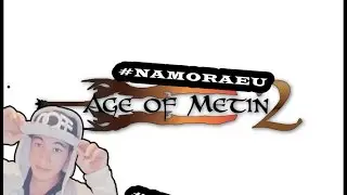 Age of Metin2#01 Come&ccedil;o?