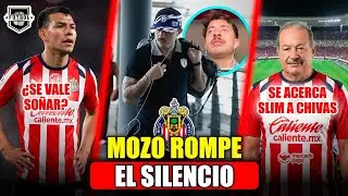 🚨¡MOZO ROMPE EL SILENCIO TRAS SU ADIÓS DE CHIVAS! | ¿SE VALE SOÑAR? | ¡LLEGA SLIM A CHIVAS!