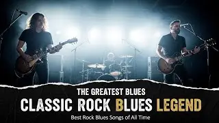 Muddy Waters, ZZ Top, Jimi Hendrix, BB King, Eric Clapton &ndash; Timeless Rock Blues Classics