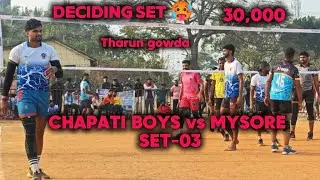 Deciding SET 🥵 30,000 Final 🔥 |Chapati boy's vs Mysore Afreed friends 🔥 Manu, Tharun gowda, Felix,