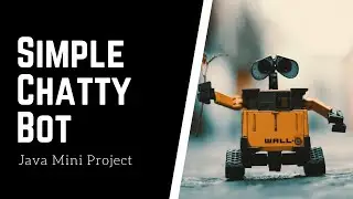 Simple Chatty Bot : Java Mini Project [Beginners]