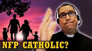 Is Natural Family Planning Approved? | What the Church Teaches (Fr. Jonathan Romanoski FSSP)