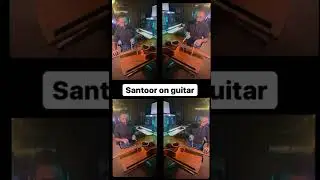 Santoor on Guitar #santoor #guitar #balatunes #balamuralibalu