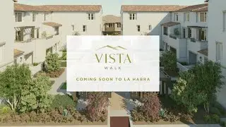 Vista Walk Community Preview | New Homes in La Habra, CA - SOLD OUT