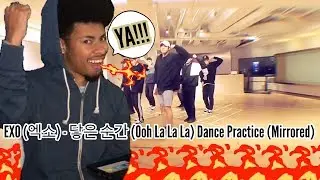 EXO (엑소) - 닿은 순간 (Ooh La La La) Dance Practice (REACTION)|Jaquay Smith