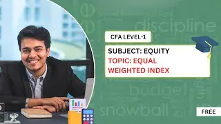 Equal weighted index || CFA Level-1 || Equity