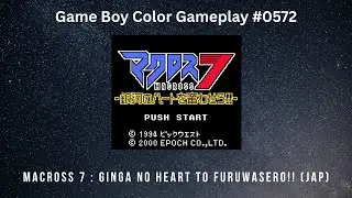 Macross 7 : Ginga No Heart To Furuwasero!! (JAP) (Game Boy Color / Gameplay #0572)