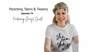 HIP Episode 74: Sheryl Gould, Raising Teens & Tweens