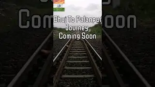 New Journey Video Coming Soon #Bhuj To Palanpur #PHR RAIL JUNCTION