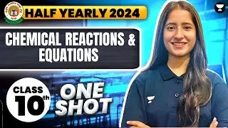Class 10th Chemistry Half Yearly 2024 | Chemical Reactions & Equations  | One Shot  | Tapur Ma'am