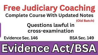 Evidence Act Section 146 | BSA Section 149 | Bharatiya Sakshya Adhiniyam | Free Judiciary Coaching