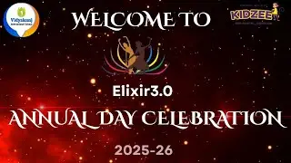 Elixir 3.O Annual Day Celebration 2k25-26 | Vidyakunj International School Sendhwa | KDSphotography