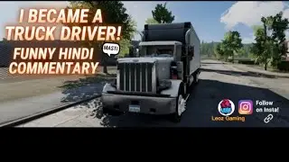 🚛 I BECAME A TRUCK DRIVER! 🛣️ | Realistic Driving & Fun Hindi Commentary Namaste Dosto! 🙏