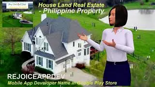 HOUSE LAND REAL ESTATE  - PHILIPPINE PROPERTY MOBILE APP BY REJOICEAPPDEV