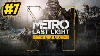 Metro Last Light Redux gameplay [GTX 1070 laptop] - Part 7