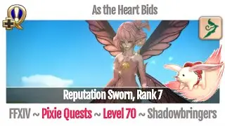 FFXIV As the Heart Bids (Beast Tribe Pixies, Rank 7, Mount Portly Porxie) - Shadowbringers