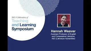 Hannah Weaver | 2021 Celebration of Teaching and Learning Symposium