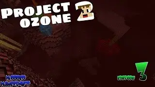 Project Ozone 2 | Automatic Sieve & The Nether [Modded Minecraft 1.7.10]