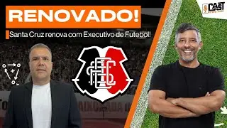 SANTA CRUZ CONFIRMA RENOVA&Ccedil;&Atilde;O COM DIRETOR EXECUTIVO DE FUTEBOL! CASTFC!