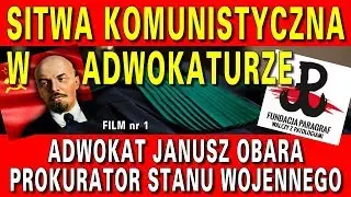 Brat Lecha Obary, Janusz Obara i ich tajemnice - Sitwa komuch&oacute;w w adwokaturze, cz. 1