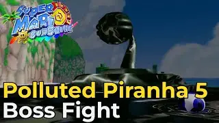 Polluted Piranha Five| Boss Fight [Super Mario Sunshine]