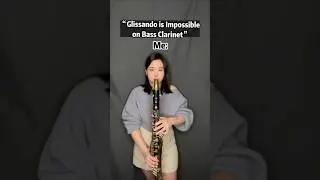 &ldquo;Glissando is Impossible on Bass Clarinet&rdquo; #bassclarinet #clarinet #glissando