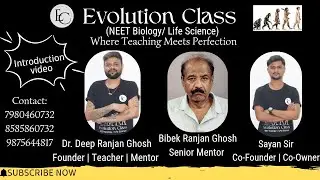 Introductory Video of Evolution Class (NEET Biology / Life Science) | Dr. Deep Ranjan Ghosh | Sayan