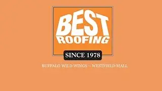 Buffalo Wild Wings - Westfield Mall - Best Roofing