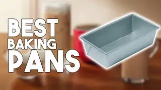 ⭐ Top 7 Best Baking Pans in 2024