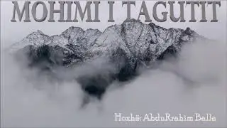 Mohimi i tagutit - Hoxhë: AbduRrahim Balla