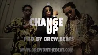 Migos Type Beat 2017 - Change Up Pro by (Drew Beats)