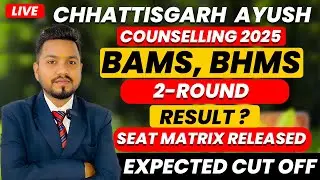 Chhattisgarh Ayush Counselling || 2 ROUND ALLOTMENT LIST Released ?? || BAMS, BHMS, BNYS