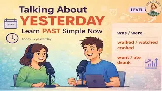 Learn English by Talking About Your Day | Past Tense Made Easy  A1 A2 |Beginner  English Podcast