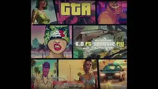 K.O - GTA Ft Spootie Flu
