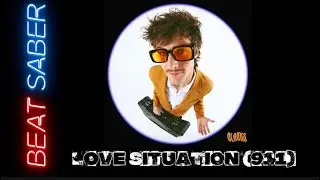 BEAT SABER / Blanks / Love Situation (911)
