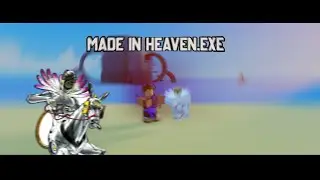 Made In Heaven.exe | A Bizarre Day (Roblox)