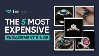 💎 The 5 Most Expensive Engagement Rings | BriteCo 💎