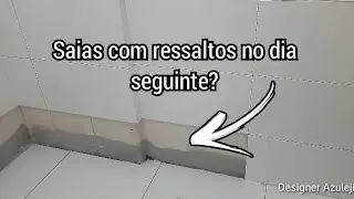 Por que às saias do azulejo criam ressaltos no dia seguinte?