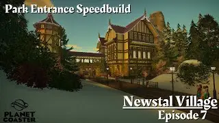 Park Entrance Speedbuild | Newstal Village| Planet Coaster Winter Park | Ep7