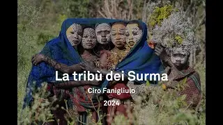 La trib&ugrave; dei Surma, di Ciro Fanigliulo