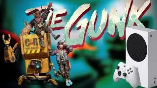 ЗАПУСКАЕМ THE GUNK НА XBOX SERIES S