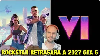 ROCKSTAR AVISA QUE GTA 6 SE RETRASARÁ A 2027 - Grand theft auto 6 - Sasel