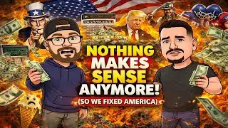 Nothing Makes Sense Anymore (So We Fixed America)