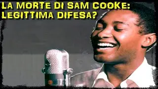 LA MORTE DI SAM COOKE: LEGITTIMA DIFESA?