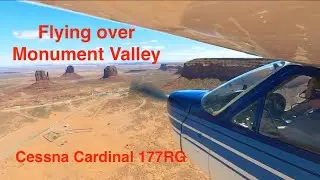 Flying over Monument Valley in our Cessna 177RG - Part #4