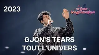 Gjon's Tears - Tout l'Univers | Het Grote Songfestivalfeest 2023