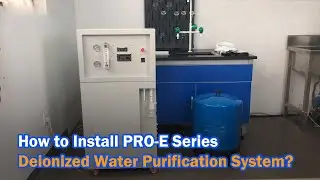 How to Install PRO-E Series Deionized Water Purification System? - LABOAO