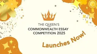 The Queen's Commonwealth Essay Competition 2025 Launch Video
