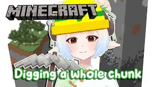 digging a whole chunk in minecraft