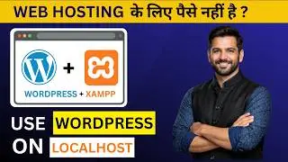 WordPress Localhost Setup Using XAMPP | Free Hosting Method
